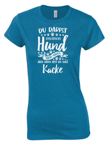 T-Shirt "Du darfst meinen Hund nicht mögen"